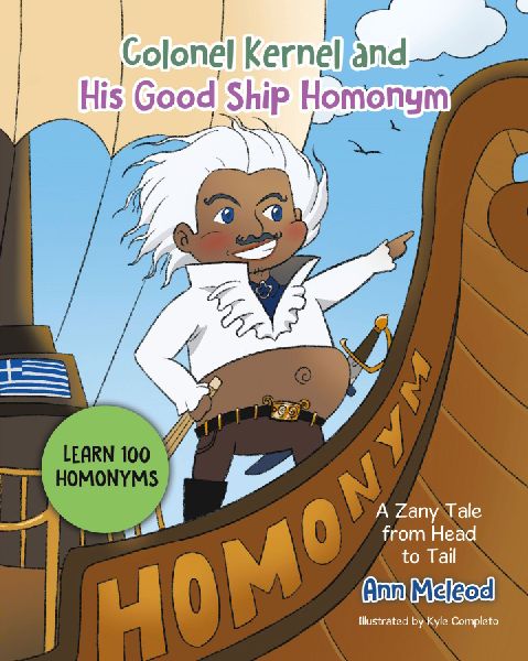 Colonel Kernel and His Good Ship Homonym: A Zany Tale from Head to Tail