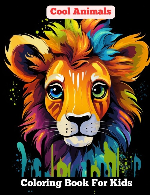 Cool Animals: Coloring Book For Kids Age 8-12