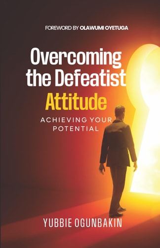 Overcoming the Defeatist Attitude Achieving Your Potential