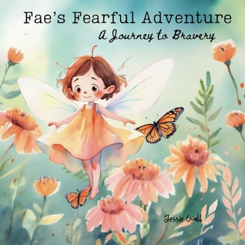 Fae's Fearful Adventure A Journey to Bravery