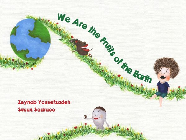We Are the Fruits of the Earth