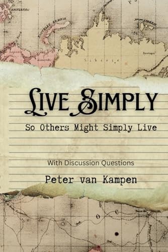 Live Simply So That Others Might Simply Live, Second Edition With Study Questions