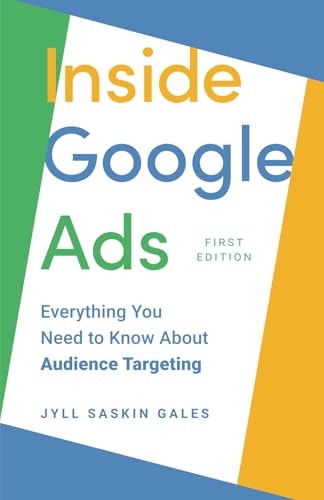 Inside Google Ads Everything You Need to Know about Audience Targeting