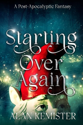 Starting Over Again A Post-Apocalyptic Fantasy
