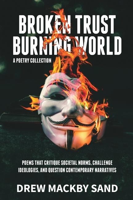 Broken Trust, Burning World