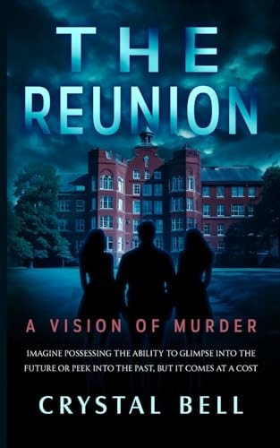 The Reunion A Vision of Murder
