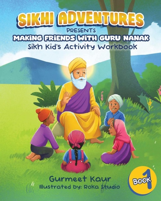 Making Friends with Guru Nanak: Sikh Kids Activity Book