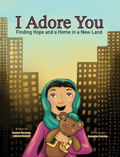 I Adore You: Finding Hope and a Home in a New Land
