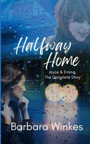 Halfway Home Jayce and Emma: the Complete Story