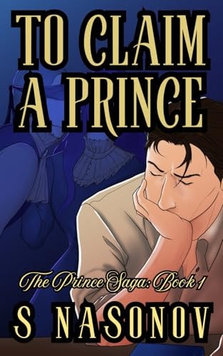 To Claim a Prince Book 1 of the Prince Saga