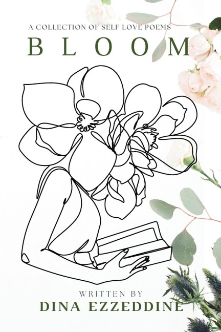 BLOOM: A Collection of Self Love Poems:  A Collection of Self Love Poetry