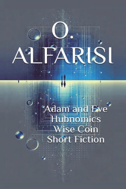 Adam and Eve Hubnomics Wise Coin Short Fiction