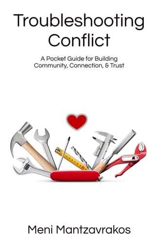 Troubleshooting Conflict A Pocket Guide for Building Community, Connection, & Trust