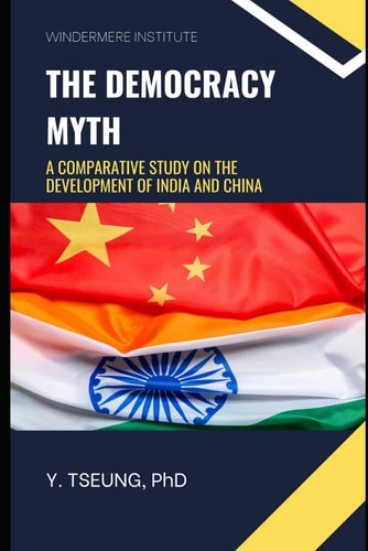 The Democracy Myth A Comparative Study on the Development of India and China
