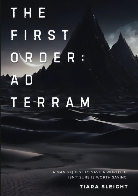 The First Order: Ad Terram