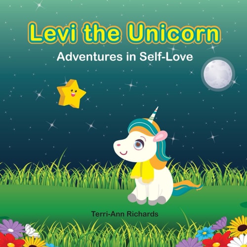 Levi the Unicorn Adventures in Self-Love [Book 1]