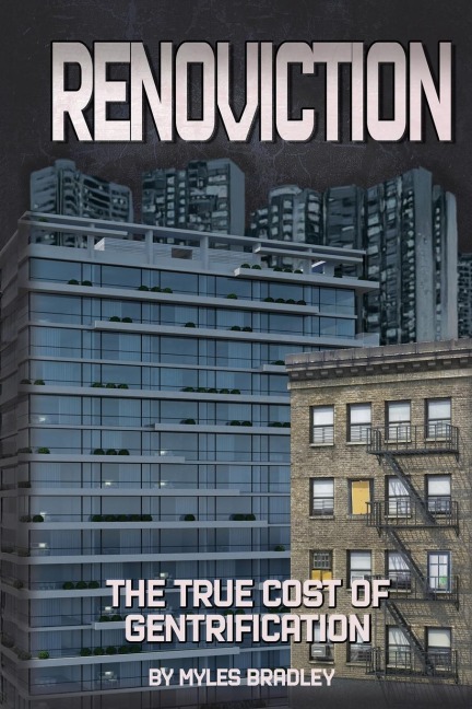 RENOVICTION: The True Cost of Gentrification