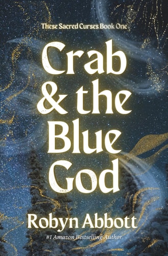 Crab & the Blue God: A Folktale from the Future (These Sacred Curses)