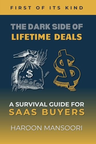 The Dark Side of Lifetime Deals A Survival Guide for SaaS Buyers
