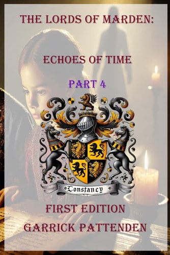 The Lords of Marden Echoes of Time - Part 4