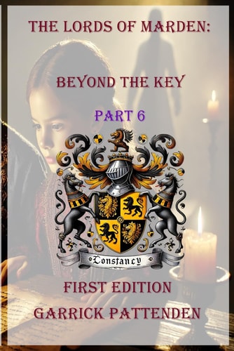 The Lords of Marden Beyond the Key - Part 6