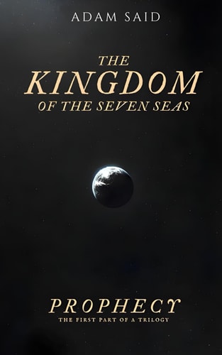 The Kingdom of the Seven Seas Prophecy