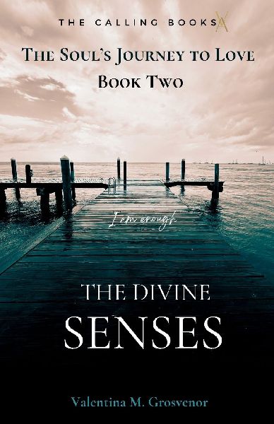 The Divine Senses: Book Two