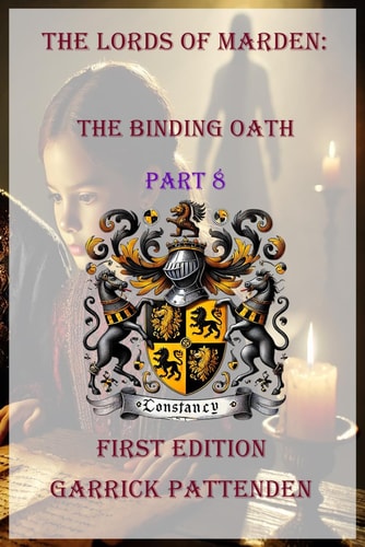 The Lords of Marden The Binding Oath - Part 8