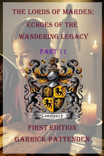 The Lords of Marden Echoes of the Wandering Legacy - Part 11