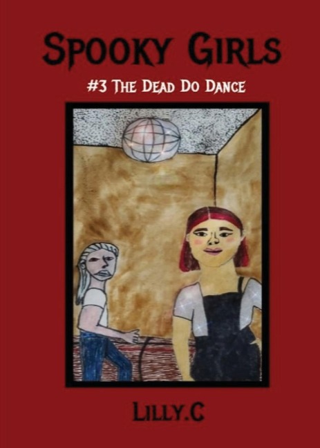 Spooky Girls: #3 The Dead Do Dance
