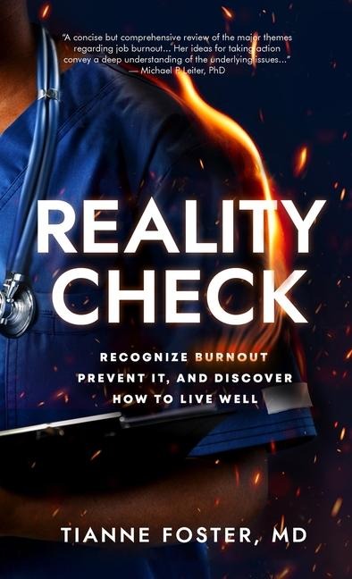 Reality Check: Recognize Burnout, Prevent it, and Discover How to Live Well