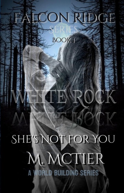 The Falcon Ridge Series Book 1: Shes Not for You