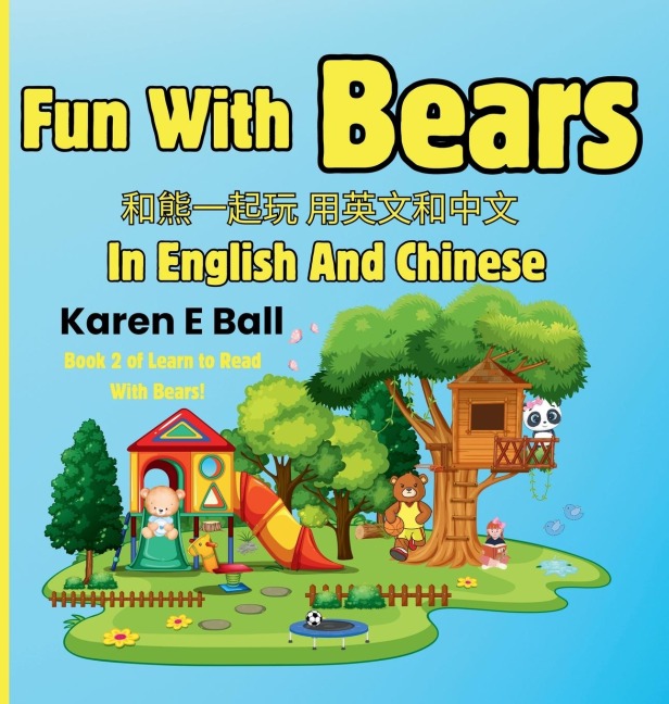 Fun With Bears In English And Chinese: ¿¿¿¿¿¿¿¿¿¿¿ Fun With Bears In English And Chinese Book 2 of 3