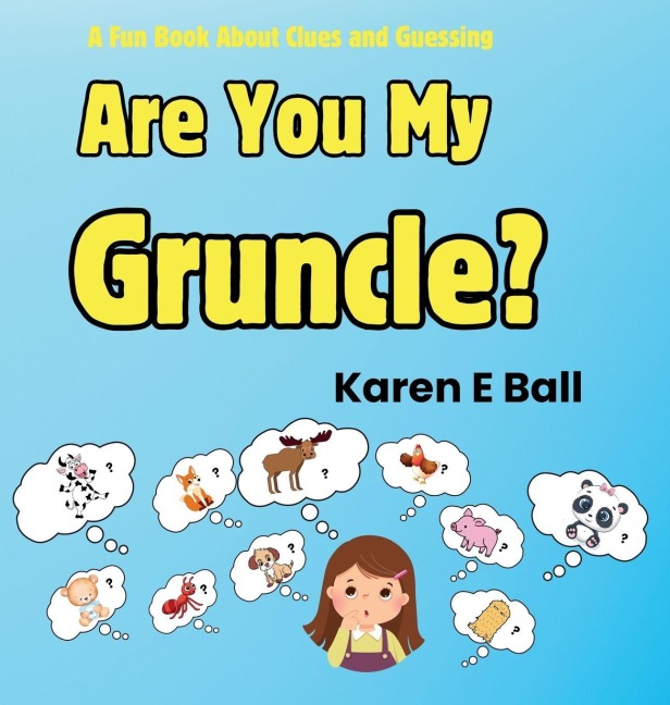 ARE YOU MY GRUNCLE?: A Fun Book About Clues And Guessing