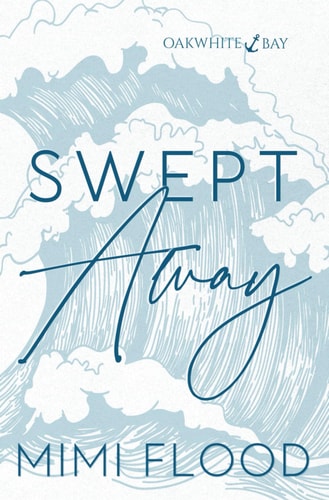 Swept Away Oakwhite Bay Book 1