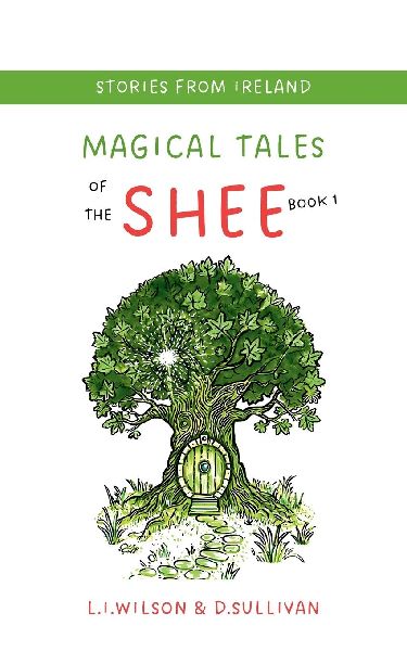 MAGICAL TALES OF THE SHEE BOOK 1: BOOK 1 THE BOOK OF TALLY