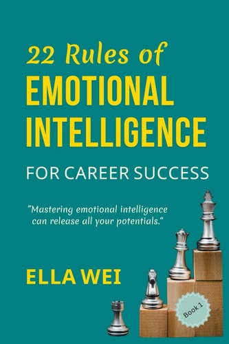 22 Rules of Emotional Intelligence For Career Success