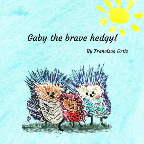 Gaby the Brave Hedgy!