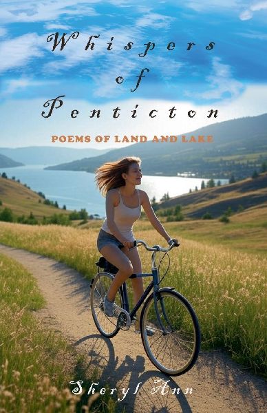 Whispers of Penticton Poems of Land and Lake