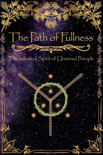 The Path of Fullness: Book 1 of The Way of Unity