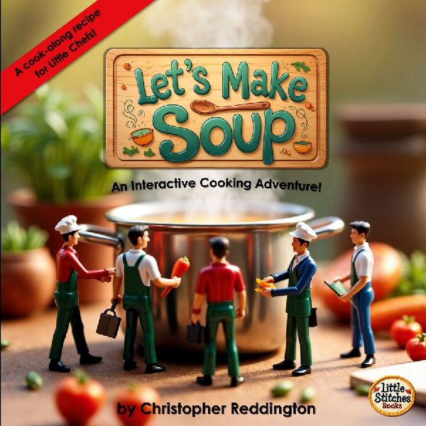 Lets Make Soup: An Interactive Cooking Adventure!
