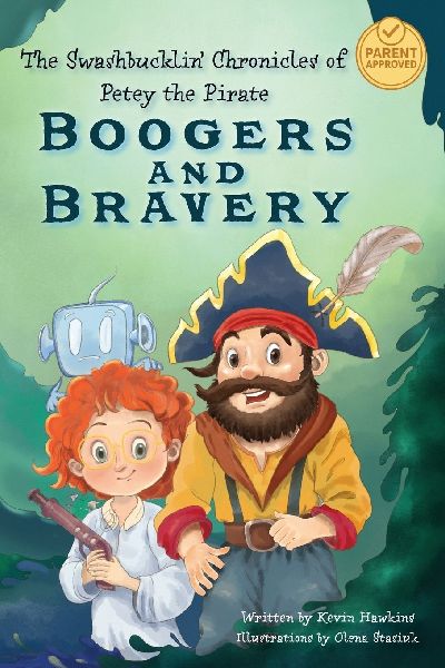 The Swashbucklin' Chronicles of Petey the Pirate - Boogers and Bravery