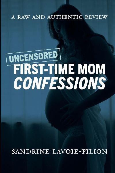 Uncensored First-Time Mom Confessions: A Raw And Authentic Review