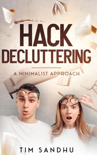 Hack Decluttering A Minimalist Approach