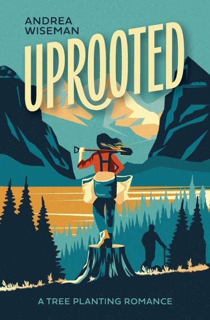 Uprooted: A Tree Planting Romance