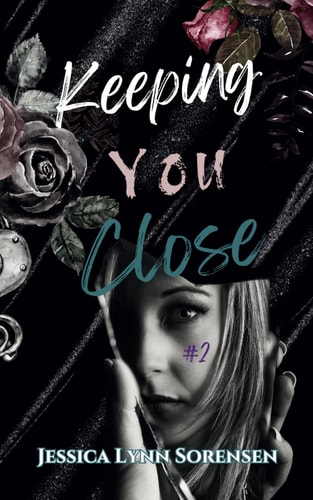 Keeping You Close Part #2