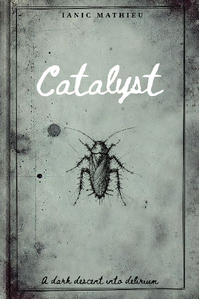 Catalyst: A Dark Descent Into Delirium