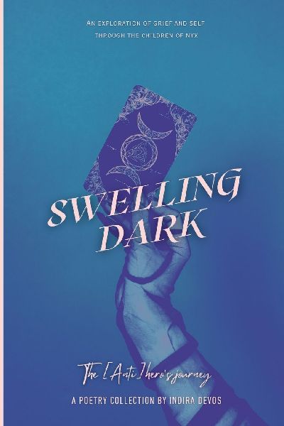Swelling Dark: The [Anti]heros Journey