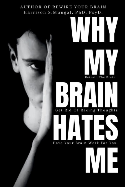 Why My Brain Hates Me?