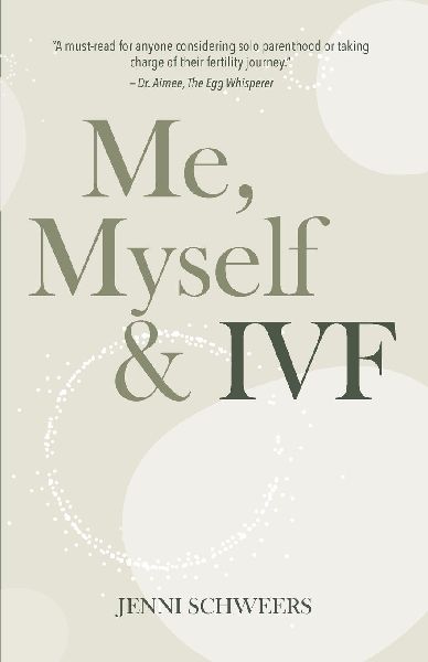 Me, Myself & IVF